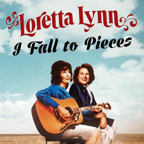 I Fall to Pieces Loretta Lynn