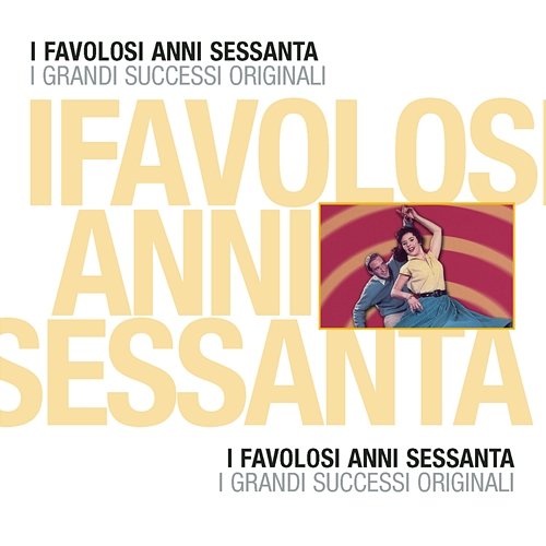 I Favolosi Anni 60 Various Artists