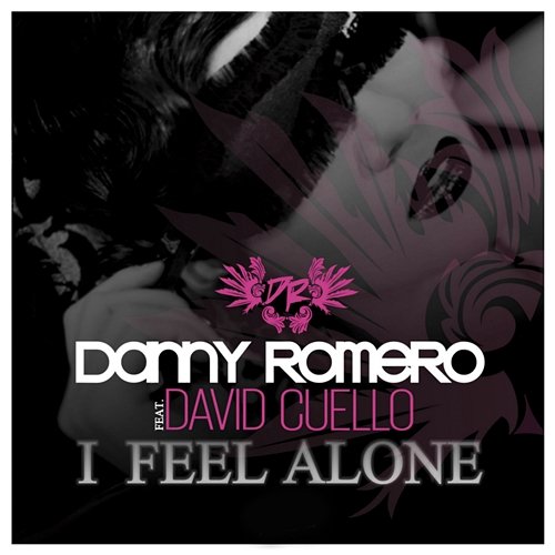 I Feel Alone Danny Romero feat. David Cuello