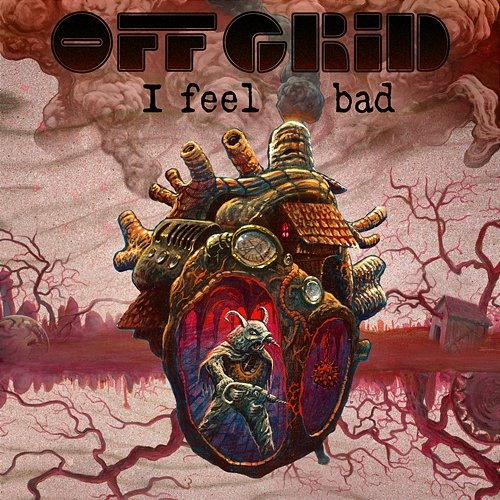 I Feel Bad Off Grid