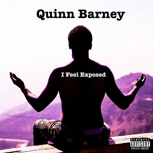 I Feel Exposed Quinn Barney