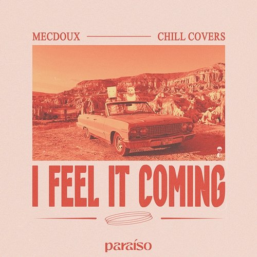 I Feel It Coming Mecdoux & Chill Covers