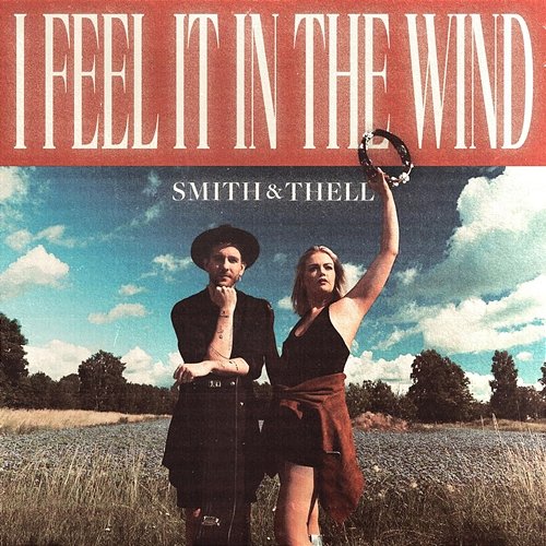I Feel It In The Wind Smith & Thell