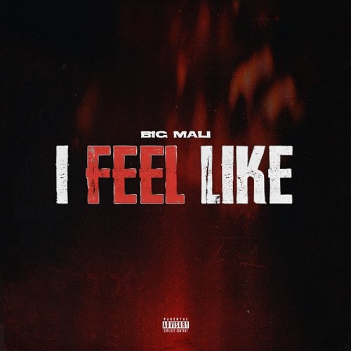 I Feel Like Big Mali