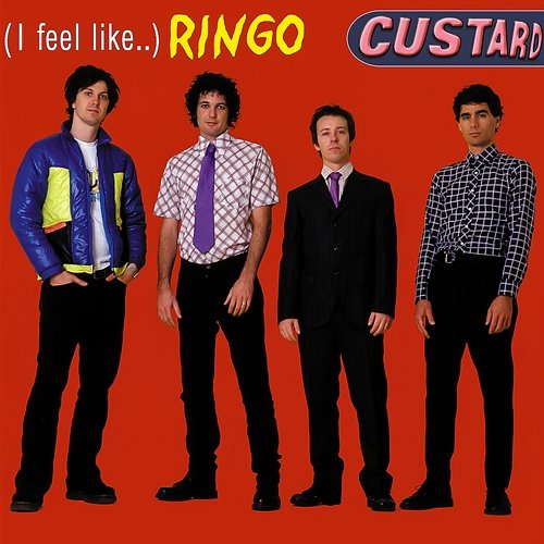 (I Feel Like...) Ringo Custard