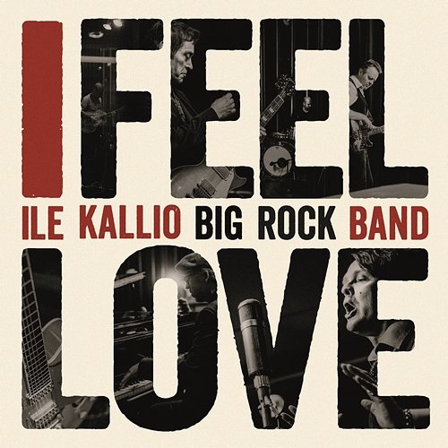 I Feel Love Ile Kallio Big Rock Band