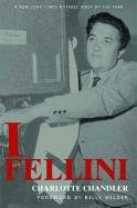 I, Fellini Fellini Federico, Chandler Charolette
