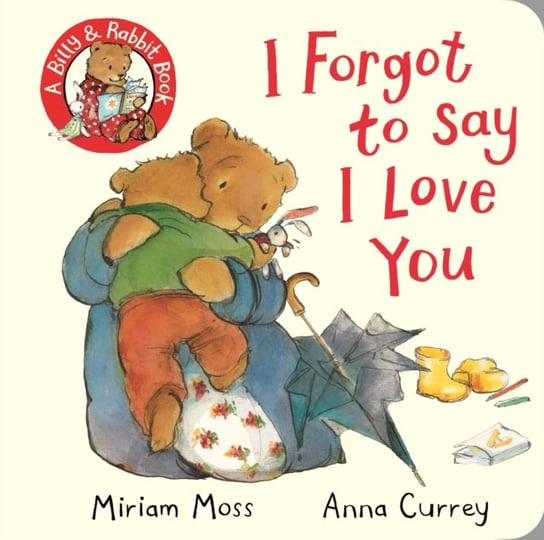 I Forgot to Say I Love You Moss Miriam