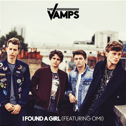 I Found A Girl The Vamps feat. Omi