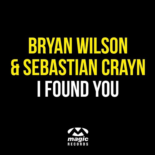 I Found You Bryan Wilson & Sebastian Crayn