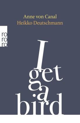 I get a bird Rowohlt Taschenbuch