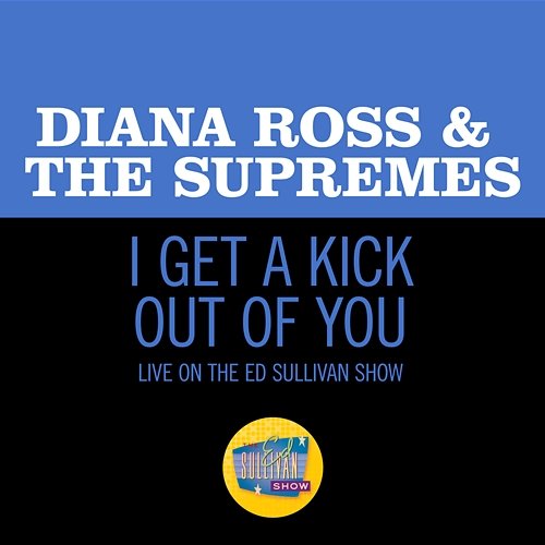 I Get A Kick Out Of You Diana Ross & The Supremes