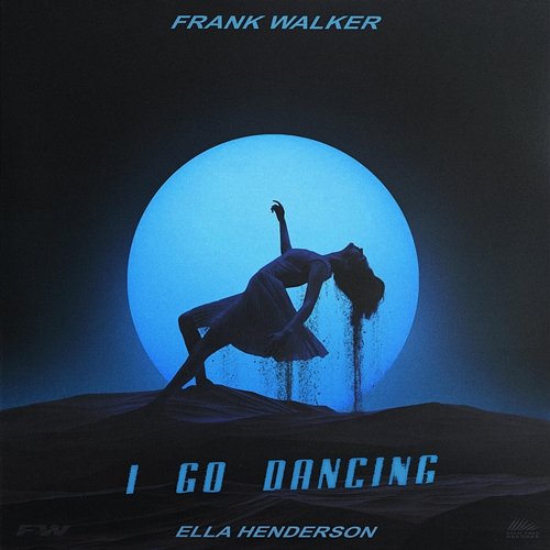 I Go Dancing Frank Walker feat. Ella Henderson