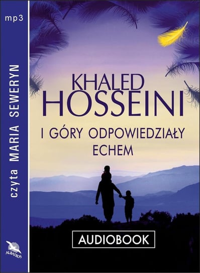 I góry odpowiedziały echem Hosseini Khaled