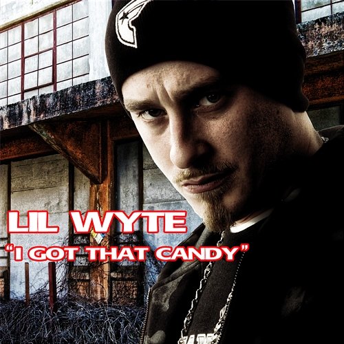 I Got Dat Candy Lil Wyte