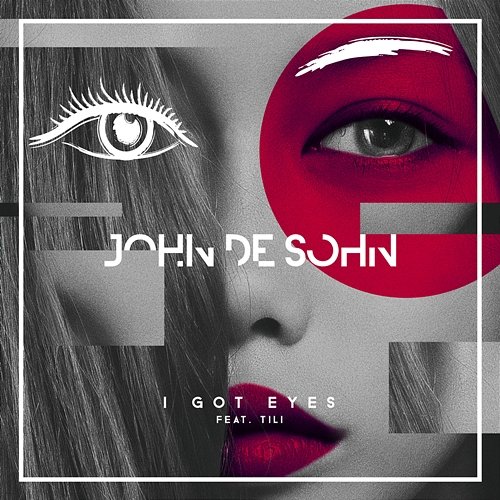 I Got Eyes John De Sohn feat. TILI
