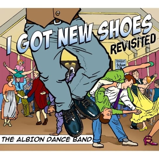 I Got New Shoes - Revisited The Albion Dance Band