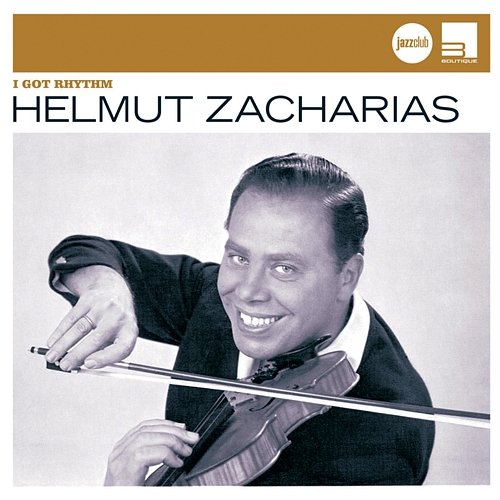 I Got Rhythm (Jazz Club) Helmut Zacharias