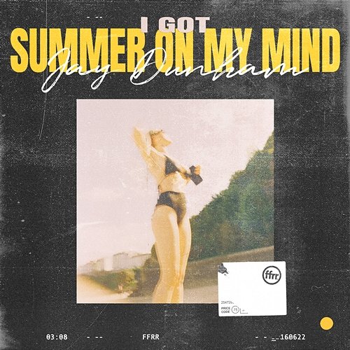 I Got Summer On My Mind Jay Dunham