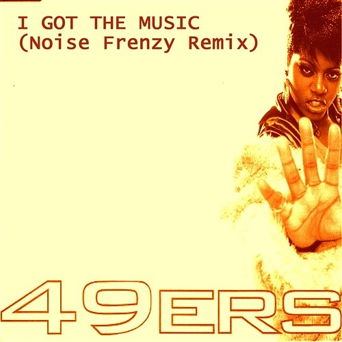 I Got The Music (Noise Frenzy Remix) The 49ers