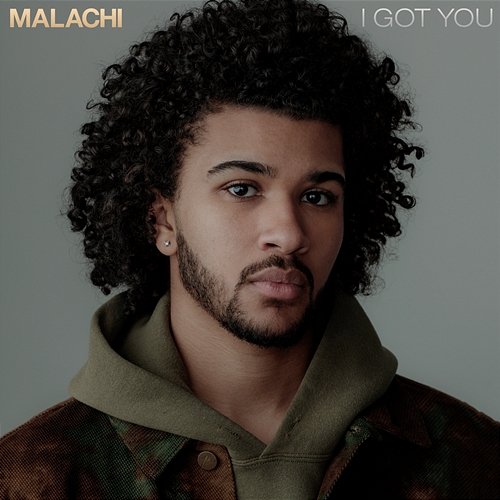 I Got You Malachi