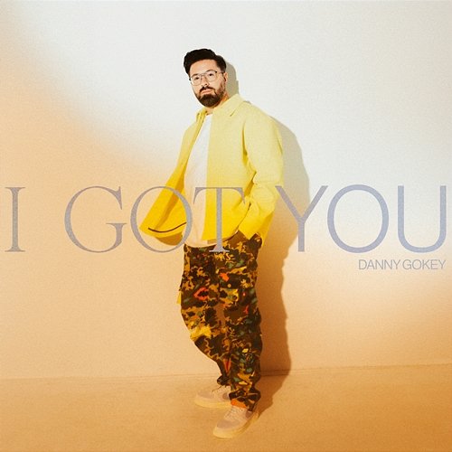 I Got You Danny Gokey