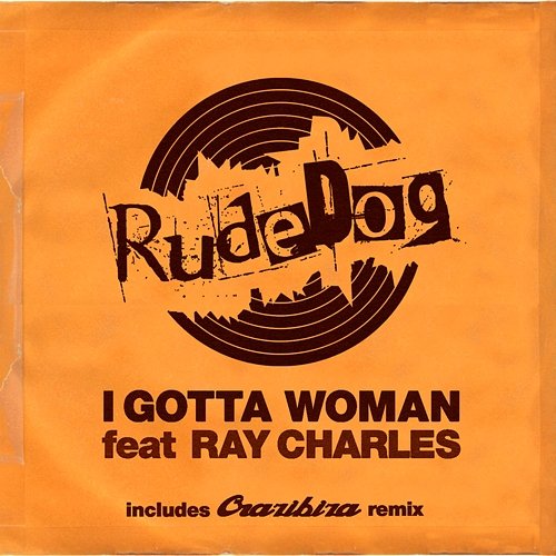 I Gotta Woman Rudedog feat. Ray Charles