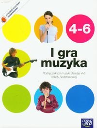 I gra muzyka 4-6. Podręcznik. Szkoła podstawowa + CD + dodatek Gromek Monika, Kilbach Grażyna