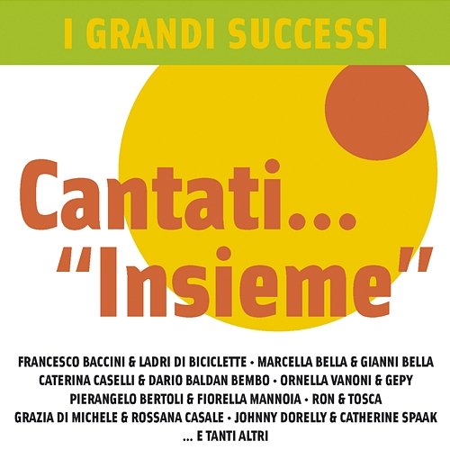I Grandi Successi cantati... "INSIEME" I Grandi Successi cantati... "INSIEME"