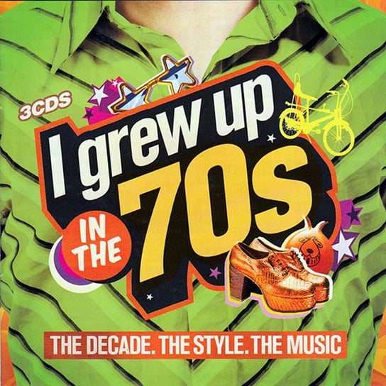 I Grew Up In The 70s Abba, George Baker Selection, Bush Kate, Quatro Suzi, Boney M., 10 CC, Bay City Rollers, Summer Donna, Hot Chocolate, Presley Elvis, White Barry, Roxy Music, T. Rex