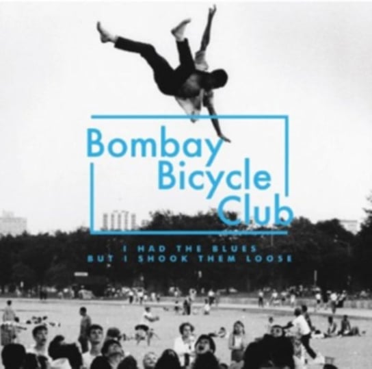 I Had The Blues Bombay Bicycle Club