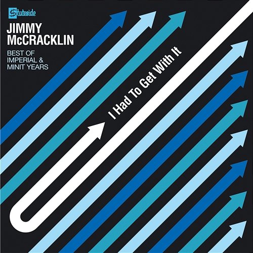 I Had To Get With It: The Best Of The Imperial & Minit Years Jimmy McCracklin