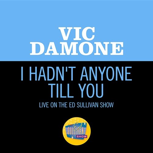 I Hadn't Anyone Till You Vic Damone
