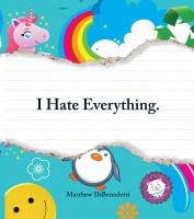 I Hate Everything Dibenedetti Matthew