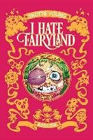 I Hate Fairyland Book One Young Skottie