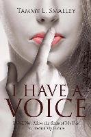 I Have a Voice Smalley Tammy L.