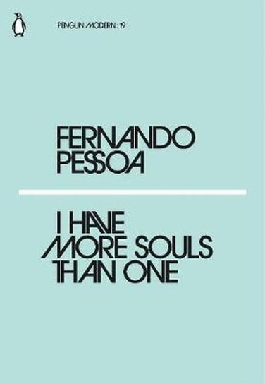 I Have More Souls Than One Pessoa Fernando