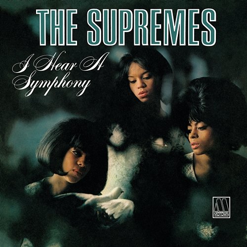 I Hear A Symphony: Expanded Edition The Supremes