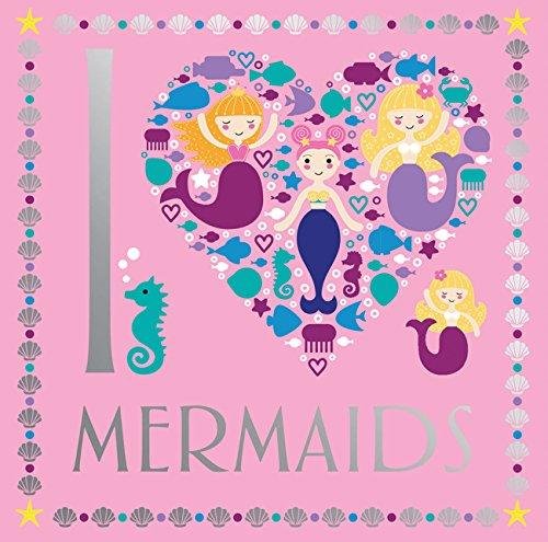 I Heart Mermaids Michael O'mara Books Ltd.