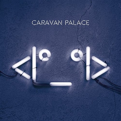<I°_°I> Caravan Palace