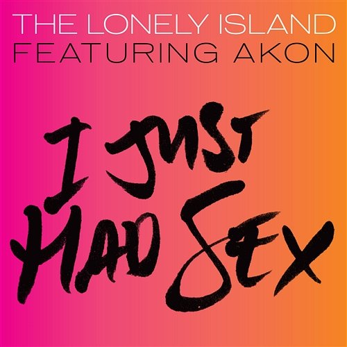 I Just Had Sex The Lonely Island