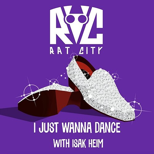 I Just Wanna Dance Rat City & Isak Heim