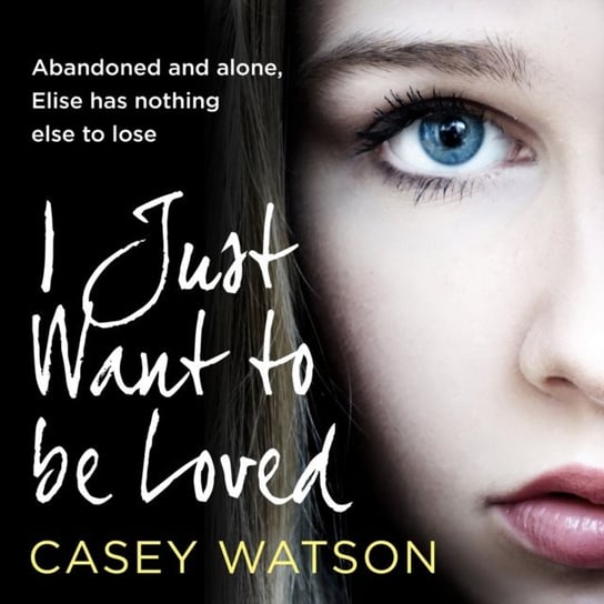 I Just Want to Be Loved Watson Casey