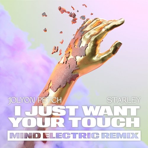 I Just Want Your Touch Jolyon Petch, Starley