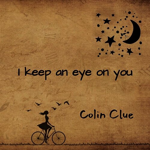 I keep an eye on you Colin Clue