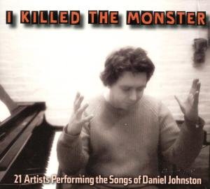 I Killed The Monster Johnston Daniel