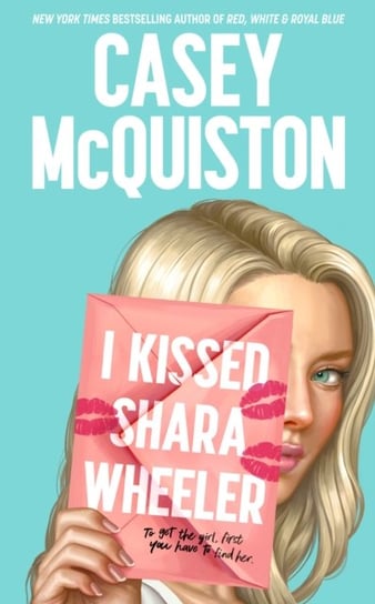 I Kissed Shara Wheeler McQuiston Casey