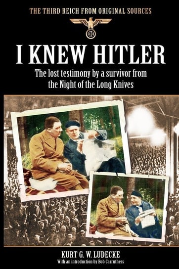 I Knew Hitler Ludecke Kurt G. W.