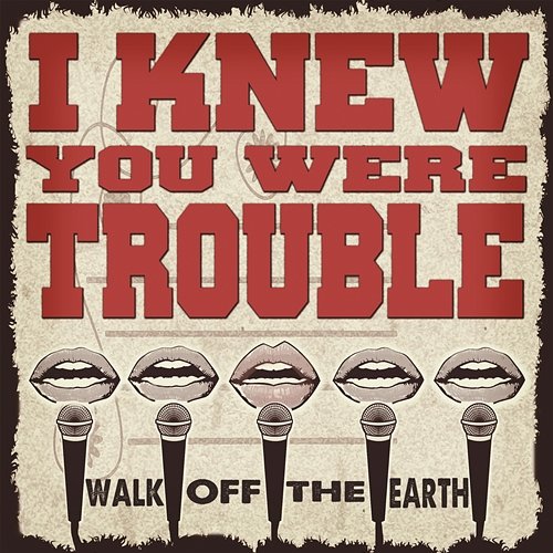I Knew You Were Trouble Walk Off The Earth feat. KRNFX