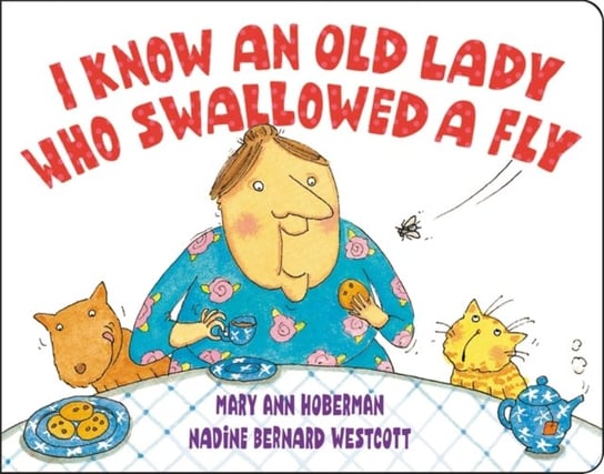 I Know an Old Lady Who Swallowed a Fly Mary Ann Hoberman